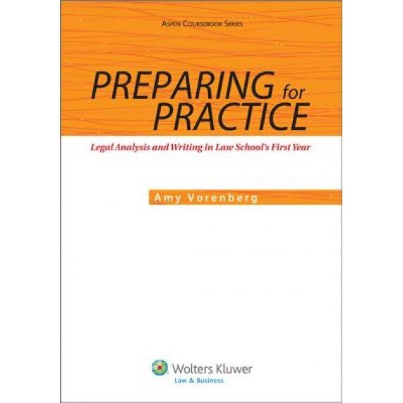 Preparing for Practice: Legal Analysis and Writing in Law School's First Year, Vorenberg (Author)