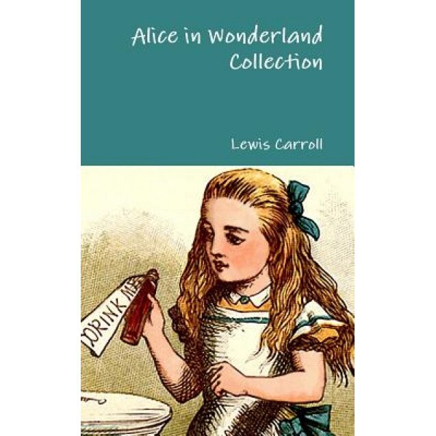 Alice in Wonderland Collection, Lewis Carroll (Author)