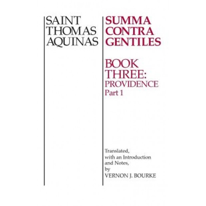 Summa Contra Gentiles Bk 3 P1: Book Three Providence Part I, Thomas Aquinas (Author)
