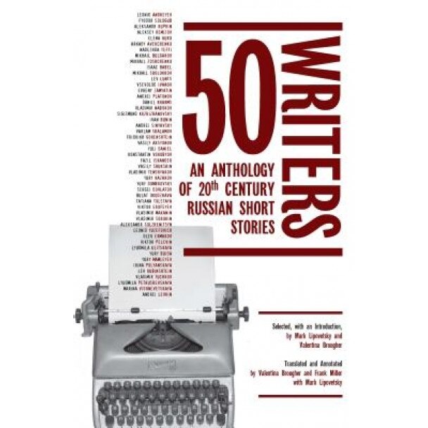 50 Writers: An Anthology of 20th Century Russian Short Stories. Edited by Valentina Brougher, Valentina G. Brougher (Author)