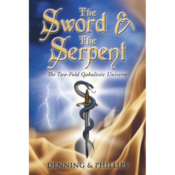 The Sword & the Serpent: The Two-Fold Qabalistic Universe - Melita Denning (Author)
