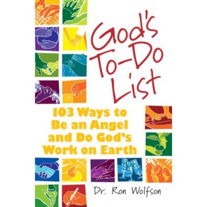 God's To-Do List: 103 Ways to Be an Angel and Do God's Work on Earth, Ron Wolfson