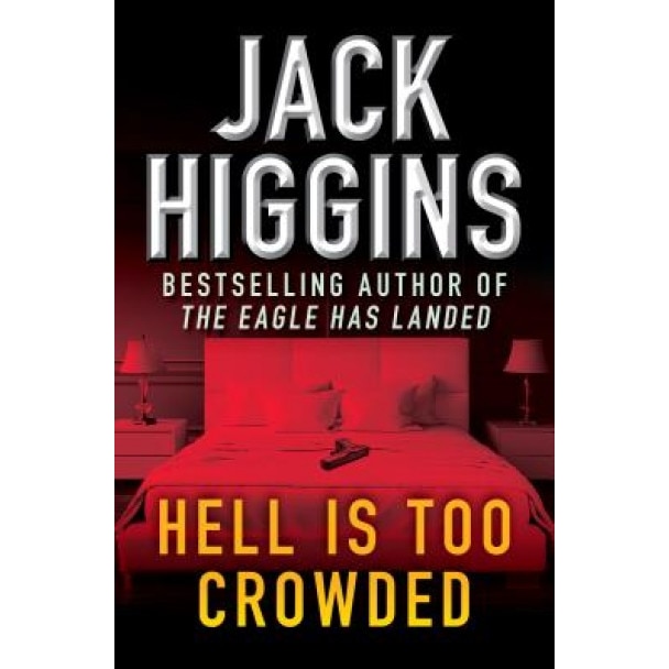 Hell Is Too Crowded, Jack Higgins (Author)