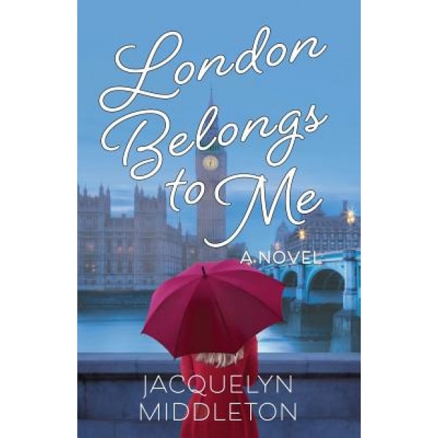 London Belongs to Me, Jacquelyn Middleton (Author)