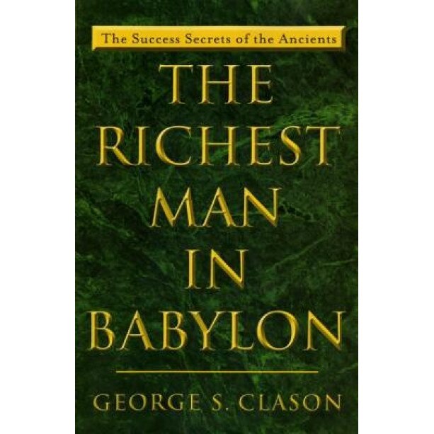 The Richest Man in Babylon - George S. Clason