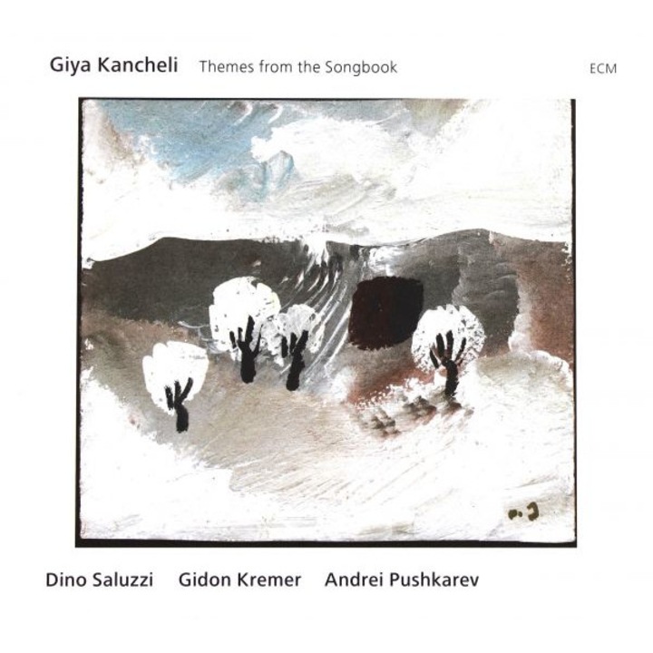 Kancheli / Saluzi / Kremer / Pushkarev: Themes From The Songbook [CD]