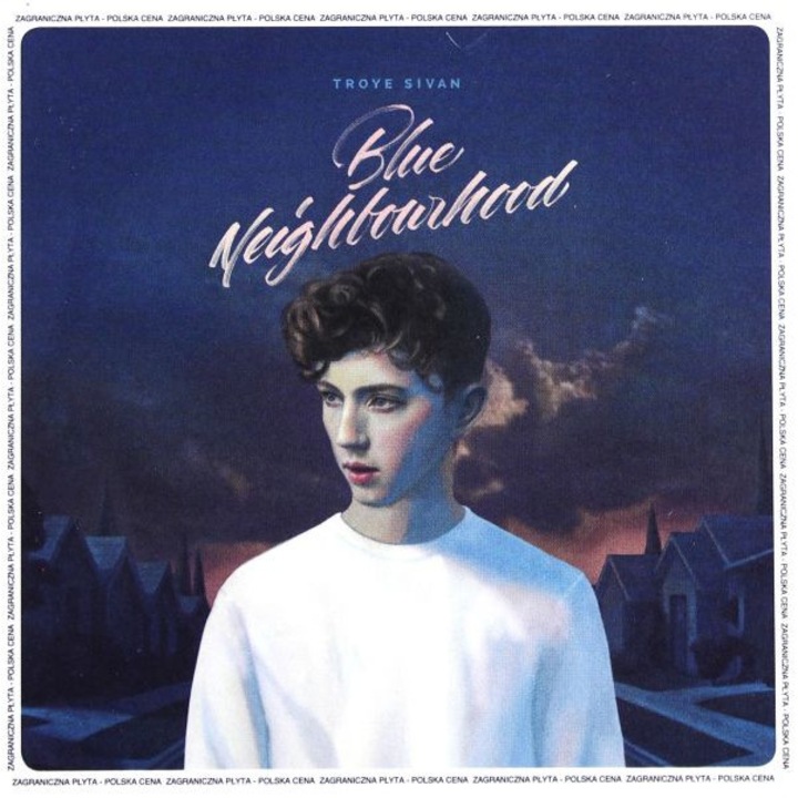 Troye Sivan: Blue Neighbourhood (PL) [CD]