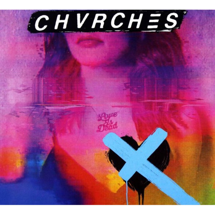 Chvrches: Love Is Dead (PL) [CD]