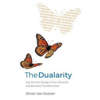 The Dualarity: Tap Into the Energy of Your Personal and Business Transformation - Olivier Van Duren (Author) The Dualarity: Tap Into the Energy of Your Personal and Business Transformation - Olivier Van Duren (Author)