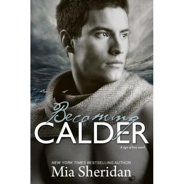 Becoming Calder, Mia Sheridan (Author)