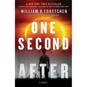 One Second After, William R. Forstchen (Author) One Second After, William R. Forstchen (Author)