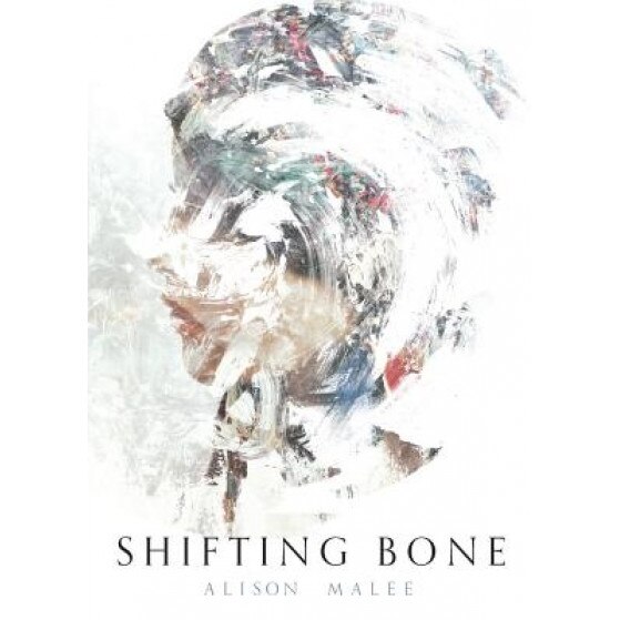 Shifting Bone, Alison Malee (Author)