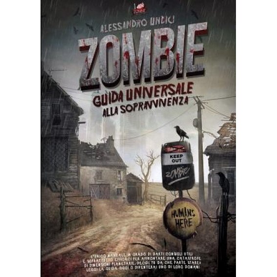Zombie - Guida Universale Alla Sopravvivenza, Alessandro Undici (Author)