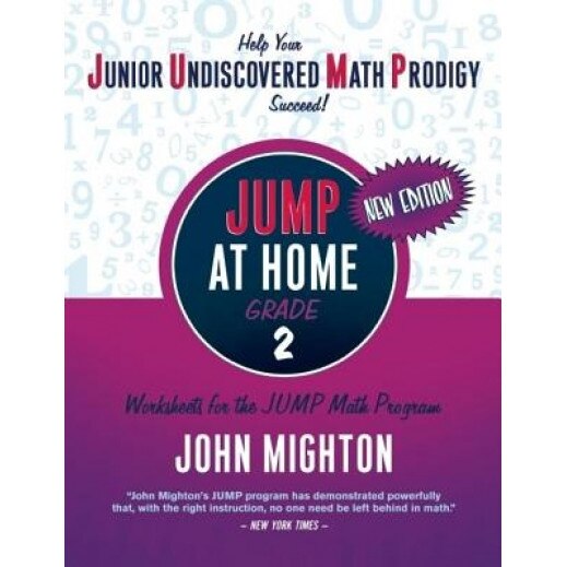 JUMP at Home, Grade 2: Worksheets for the JUMP Math Program, John Mighton (Author)