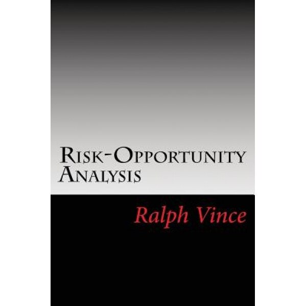 Risk-Opportunity Analysis - Ralph Vince (Author)