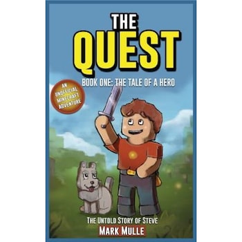 The Quest: The Untold Story of Steve, Book One (the Unofficial Minecraft Adventure Short Stories): The Tale of a Hero, Mark Mulle (Author) The Quest: The Untold Story of Steve, Book One (the Unofficial Minecraft Adventure Short Stories): The Tale of a Hero, Mark Mulle (Author)