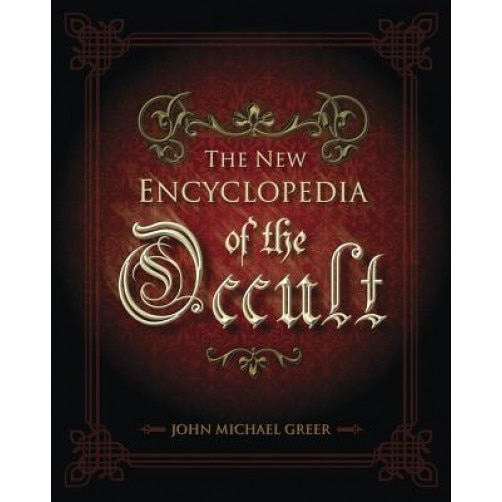 The New Encyclopedia of the Occult - John Greer