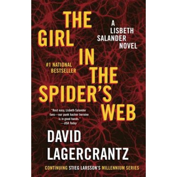 The Girl in the Spider's Web: A Lisbeth Salander Novel, Continuing Stieg Larsson's Millennium Series, David Lagercrantz (Author)