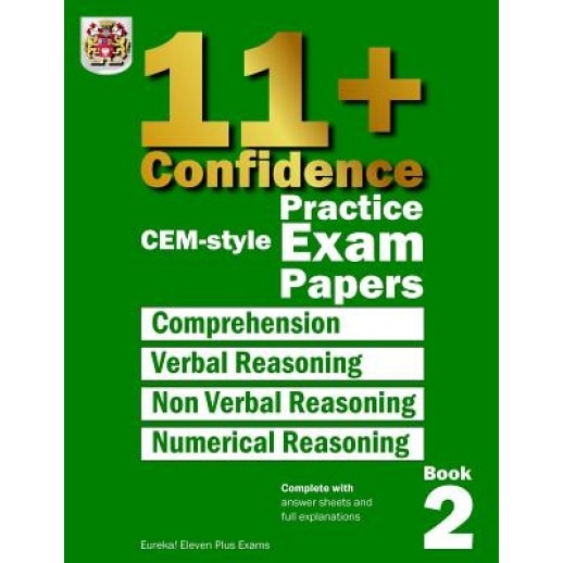 11+ Confidence: Cem Style Practice Exam Papers Book 2: Complete with Answers and Full Explanations, Eureka! Eleven Plus Exams (Author)