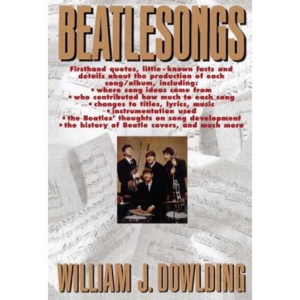 Beatlesongs, William J. Dowlding (Author)