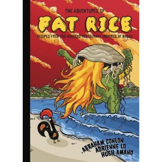 The Adventures of Fat Rice: Recipes from the Chicago Restaurant Inspired by Macau, Abraham Conlon (Author)