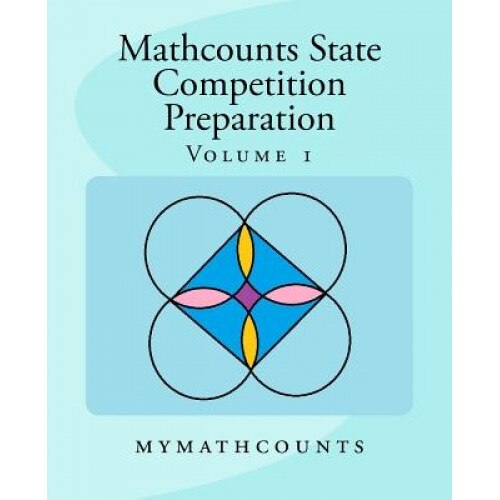 Mathcounts State Competition Preparation Volume 1, Yongcheng Chen (Author)