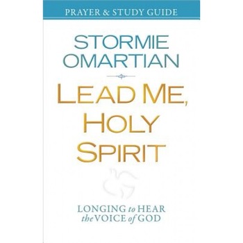 Lead Me, Holy Spirit Prayer & Study Guide: Longing to Hear the Voice of God, Stormie Omartian (Author) Lead Me, Holy Spirit Prayer & Study Guide: Longing to Hear the Voice of God, Stormie Omartian (Author)
