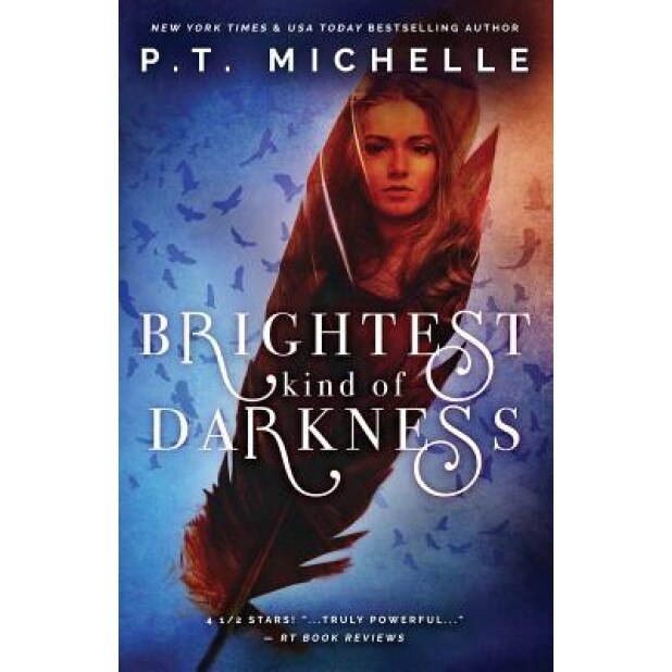 Brightest Kind of Darkness, P. T. Michelle (Author)