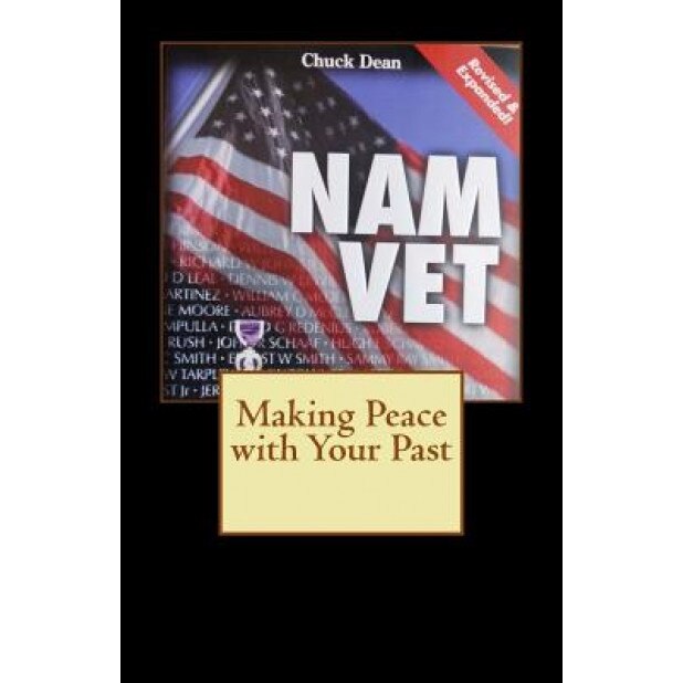Nam Vet: Making Peace with Your Past, Chuck Dean (Author)
