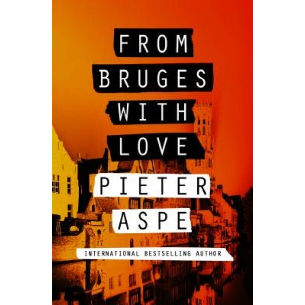 From Bruges with Love, Pieter Aspe (Author)