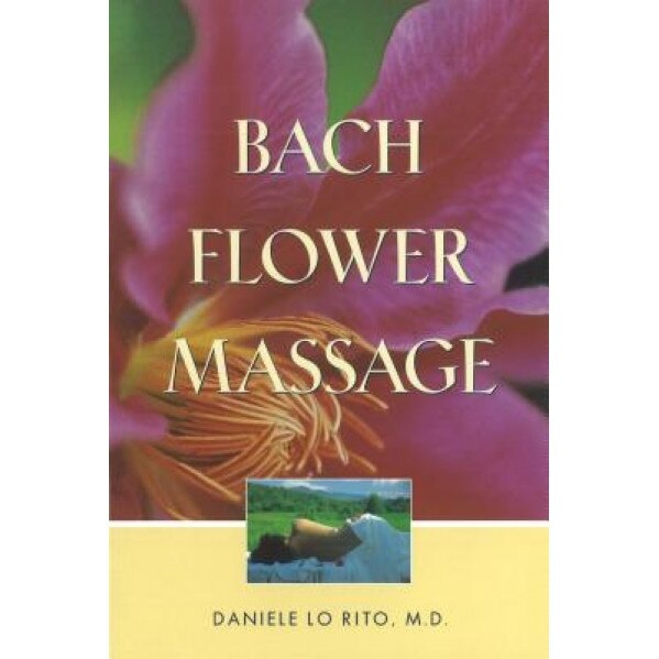 Bach Flower Massage, Danielle Lo Rito (Author)