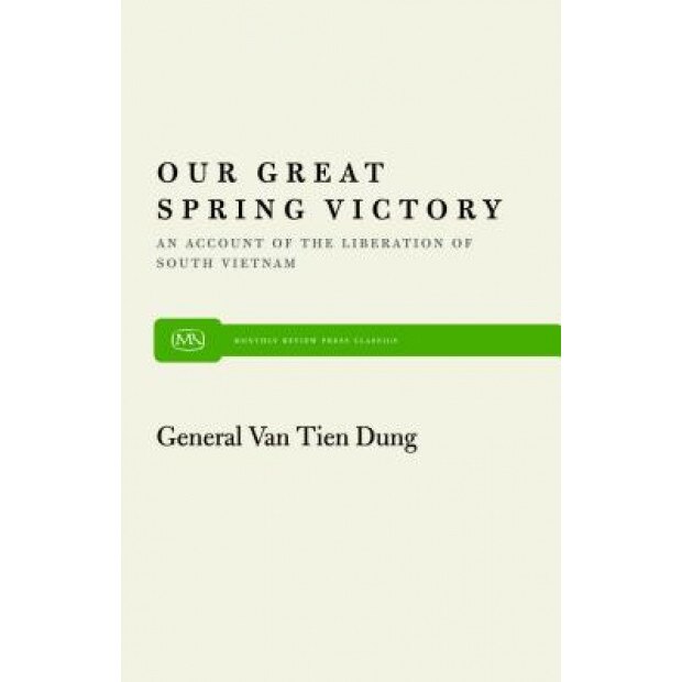 Our Great Spring Victory, Van Tien Dung (Author)