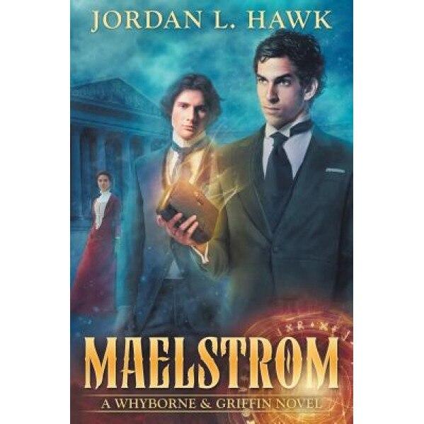 Maelstrom: A Whyborne & Griffin Novel, Jordan L. Hawk (Author)