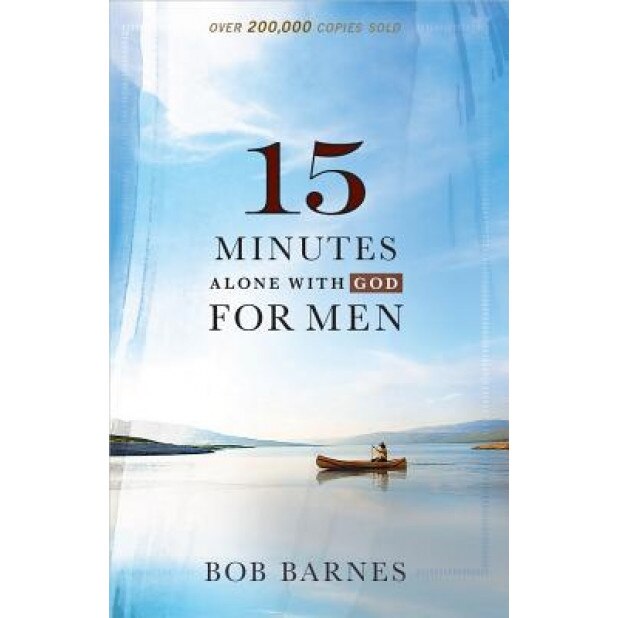 15 Minutes Alone with God for Men, Bob Barnes (Author)