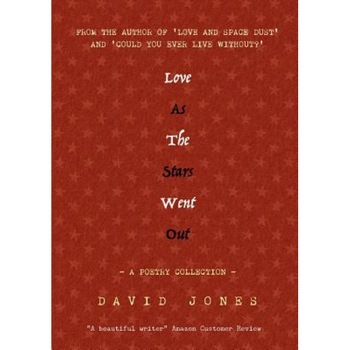 Love as the Stars Went Out, David Jones (Author) Love as the Stars Went Out, David Jones (Author)