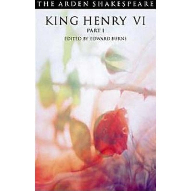 King Henry VI Part 1: Third Series, William Shakespeare (Author)