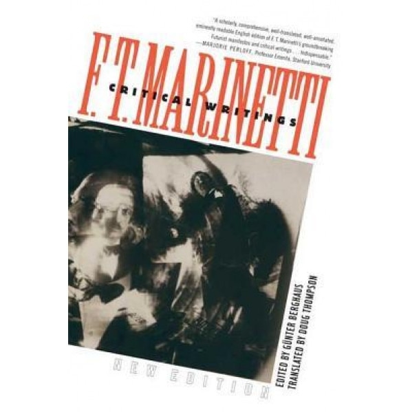 Critical Writings, F. T. Marinetti (Author)