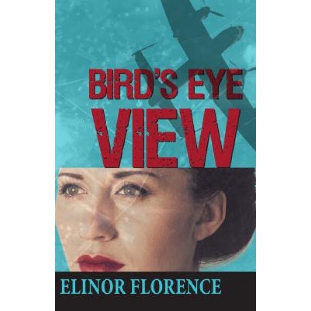 Bird's Eye View, Elinor Florence (Author)