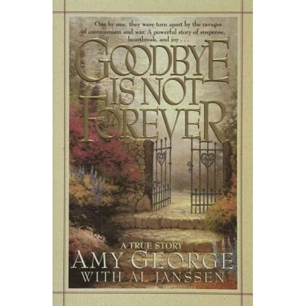 Goodbye Is Not Forever, Amy George (Author)