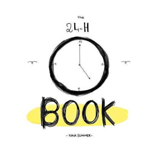 The 24h Book: A Collection of Tender Drawings, Nina Summer (Author)