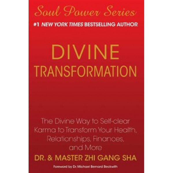 Divine Transformation: The Divine Way to Self-Clear Karma to Transform Your Health, Relationships, Finances, and More - Zhi Gang Sha (Author)
