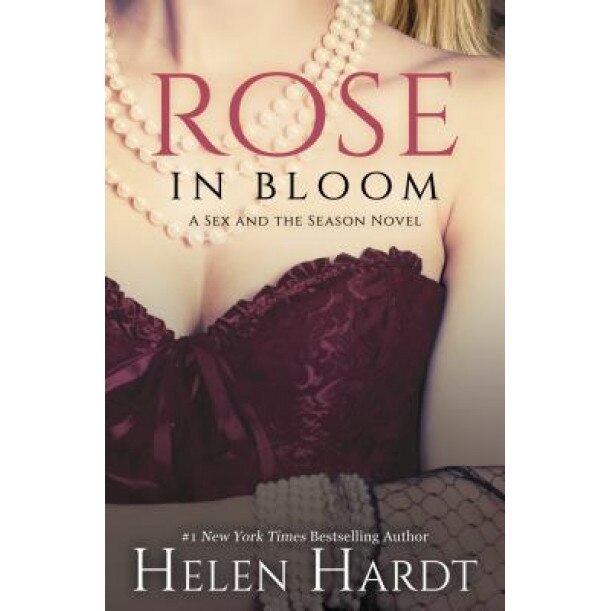 Rose in Bloom, Helen Hardt (Author)