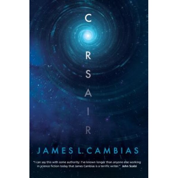 Corsair: A Science Fiction Novel, James L. Cambias (Author)