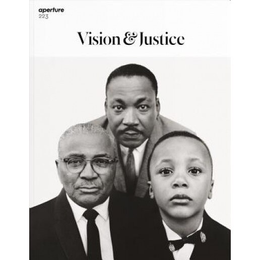 Aperture 223: Summer 2016: Vision & Justice, Sarah Lewis (Editor)