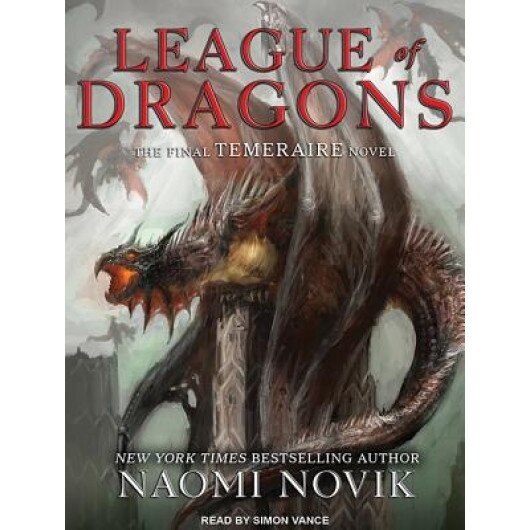 League of Dragons, Naomi Novik (Author)