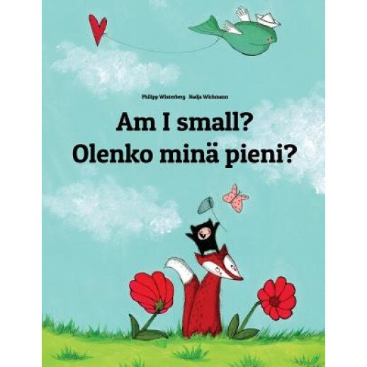 Am I Small? Olenko Mina Pieni?: Children's Picture Book English-Finnish (Bilingual Edition), Philipp Winterberg (Author)