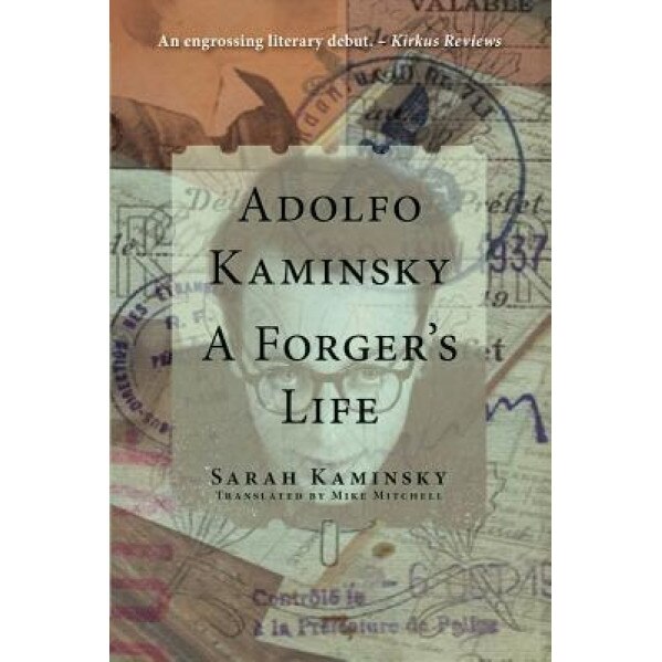 Adolfo Kaminsky: A Forger's Life, Sarah Kaminsky (Author)