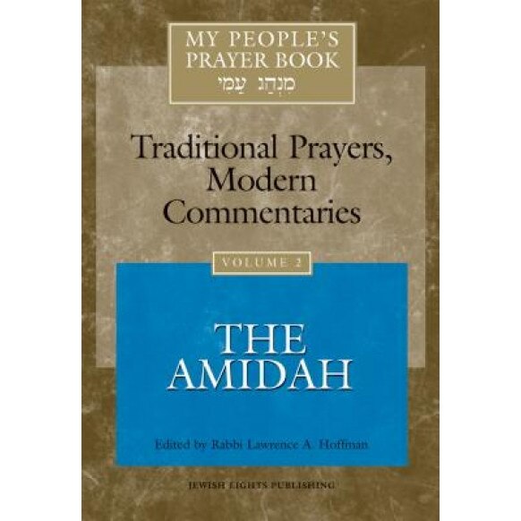 My People's Prayer Book: The Amidah, Lawrence A., Rabbi Hoffman (Editor)
