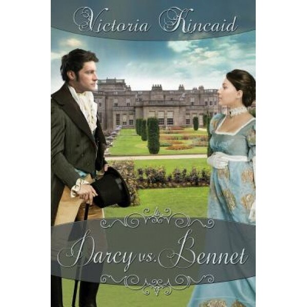 Darcy vs. Bennet: A Pride and Prejudice Variation, Victoria Kincaid (Author)