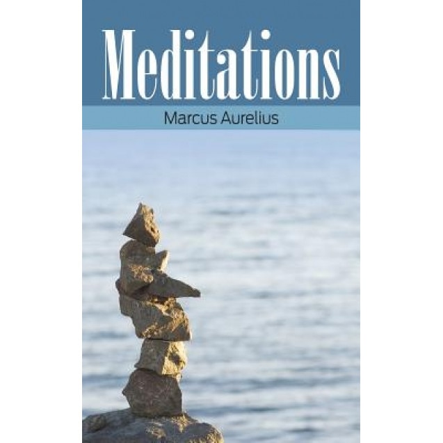 Meditations, Marcus Aurelius (Author)